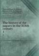 The history of the papacy in the XIXth century. 1, Nielsen, Frederik Kristian, Bishop, 1846-1907,Mason, Arthur James, 1851-1928 