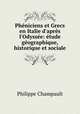 Phniciens et Grecs en Italie d`aprs l`Odysse: tude gographique, historique et sociale, Philippe Champault 