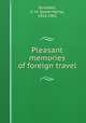 Pleasant memories of foreign travel, Burnham, S. M. (Sarah Maria), 1818-1901 