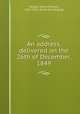 An address, delivered on the 26th of December, 1849, Hedges, Henry Parsons, 1817-1911. [from old catalog] 