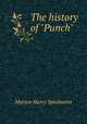 The history of "Punch", Marion Harry Spielmann 