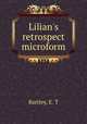 Lilian`s retrospect microform, Bartley, E. T 