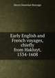 Early English and French voyages, chiefly from Hakluyt, 1534-1608, Henry S. Burrage 