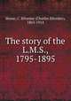 The story of the L.M.S., 1795-1895, Horne, C. Silvester (Charles Silvester), 1865-1914 