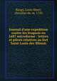 Journal d`une expdition contre les Iroquois en 1687 microforme : lettres et pices relatives au fort Saint-Louis des Illinois, Baugy, Louis Henri, chevalier de, m. 1720 