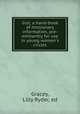 Gist; a hand-book of missionary information, pre-eminently for use in young women`s circles, Gracey, Lilly Ryder, ed 