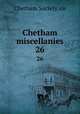 Chetham miscellanies. 26, Chetham Society. cn 