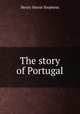 The story of Portugal, Stephens, H. Morse 