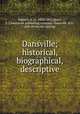 Dansville. Historical biographical descriptive, Bunnell, A. O., 1836-1923,Quick, F. I,Instructor publishing company, Dansville, N.Y., pub. [from old catalog] 