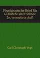 Physiologische Brief fr Gebildete alter Stnde 2e, vermehrte Aufl, Carl Christoph Vogt 