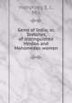 Gems of India; or, Sketches of distinguished Hindoo and Mahomedan women, Humphrey, E. J., Mrs 