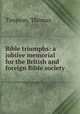 Bible triumphs: a jubilee memorial for the British and foreign Bible society, Timpson, Thomas 