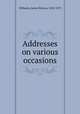 Addresses on various occasions, Williams, James Watson, 1810-1873 