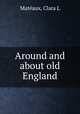 Around and about old England, 