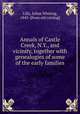 Annals of Castle Creek, N.Y., and vicinity, together with genealogies of some of the early families, Lilly, Julius Whiting, 1842- [from old catalog] 
