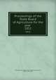 Proceedings of the State Board of Agriculture for the year . 1852, Massachusetts. State Board of Agriculture,Walker, Amasa, 1799-1875 