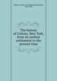 The history of Cohoes, New York, from its earliest settlement to the present time, Masten, Arthur H. (Arthur Haynesworth), 1855-1935 