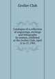 Catalogue of a collection of engravings, etchings and lithographs by women, exhibited at the Grolier Club, April 12 to 27, 1901, Grolier Club 