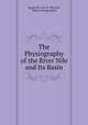The Physiography of the River Nile and Its Basin, 
