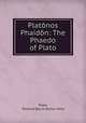 Platnos Phaidn: The Phaedo of Plato, Plato, Richard Dacre Archer-Hind 