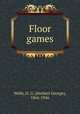 Floor games, Wells, H. G. (Herbert George), 1866-1946 