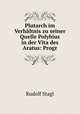Plutarch im Verhltnis zu seiner Quelle Polybius in der Vita des Aratus: Progr, Rudolf Stagl 