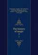 The history of magic. 2, Ennemoser, Joseph, 1787-1854,Frye, Northrop. Marginalia,Howitt, William, 1792-1879,Howitt, Mary, 1799-1888 