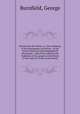 Voices from the Orient, or, The testimony of the monuments microform : of the recent historical and topographical discoveries : and of the customs and traditions of the people in the Orient to the veracity of the sacred record, Burnfield, George 