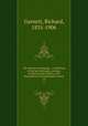 The universal anthology : a collection of the best literature, ancient, mediaeval and modern, with biographical and explanatory notes. 33, Garnett, Richard, 1835-1906 
