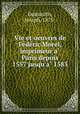 Vie et oeuvres de Federic Morel, imprimeur a Paris depuis 1557 jusqu`a 1583, Dumoulin, Joseph, 1875- 