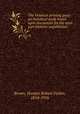 The Venetian printing press : an historical study based upon documents for the most part hitherto unpublished, Brown, Horatio Robert Forbes, 1854-1926 