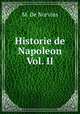 Historie de Napoleon Vol. II, M. De Norvins 