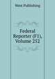 Federal Reporter (F1), Volume 252, West Publishing 