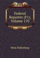 Federal Reporter (F1), Volume 170, West Publishing 