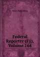 Federal Reporter (F1), Volume 164, West Publishing 