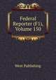 Federal Reporter (F1), Volume 150, West Publishing 