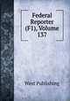 Federal Reporter (F1), Volume 137, West Publishing 