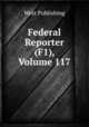 Federal Reporter (F1), Volume 117, West Publishing 