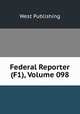 Federal Reporter (F1), Volume 098, West Publishing 