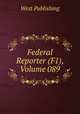 Federal Reporter (F1), Volume 089, West Publishing 