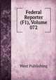 Federal Reporter (F1), Volume 072, West Publishing 