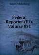 Federal Reporter (F1), Volume 071, West Publishing 