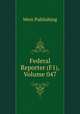 Federal Reporter (F1), Volume 047, West Publishing 