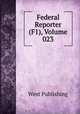Federal Reporter (F1), Volume 023, West Publishing 