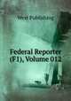 Federal Reporter (F1), Volume 012, West Publishing 