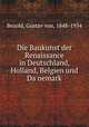 Die Baukunst der Renaissance in Deutschland, Holland, Belgien und Danemark, Bezold, Gustav von, 1848-1934 