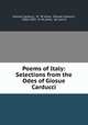 Poems of Italy: Selections from the Odes of Giosue Carducci, 