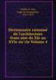 Dictionnaire raisonne de l`architecture francaise du XIe au XVIe siecle Volume 4, 