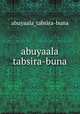 abuyaala tabsira-buna, abuyaala_tabsira-buna 