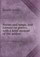 Poems and songs, and Lecture on poetry, with a brief memoir of the author, Robert Duthie 